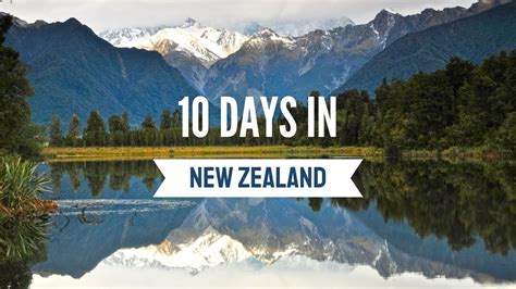 10 days in new zealand.